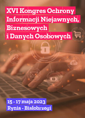 XVI Kongres Ochrony Informacji Niejawnych, Biznesowych i Danych Osobowych