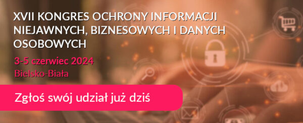 XVII Kongres Ochrony Informacji Niejawnych, Biznesowych i Danych Osobowych