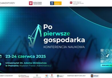 Zapraszamy na konferencję naukową pt. „Po pierwsze gospodarka…”.