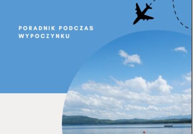 BEZPIECZNE WAKACJE – PORADNIK PODCZAS WYPOCZYNKU