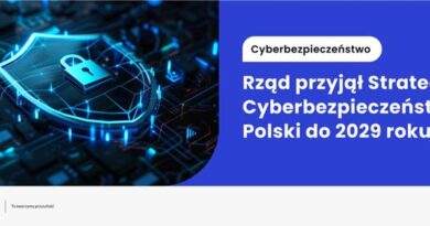 Rada Ministrów przyjęła Strategię Cyberbezpieczeństwa Rzeczypospolitej Polskiej