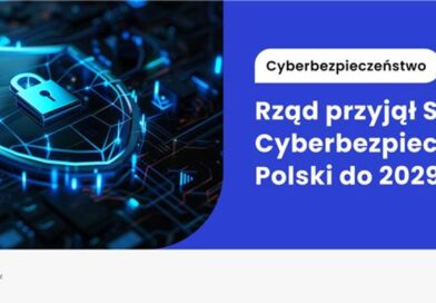 Rada Ministrów przyjęła Strategię Cyberbezpieczeństwa Rzeczypospolitej Polskiej