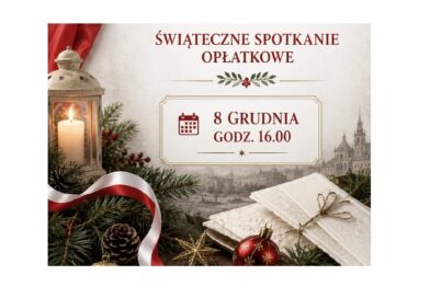 ZAPRASZAMY NA SPOTKANIE OPŁATKOWE I WIECZORNICĘ PATRIOTYCZNĄ